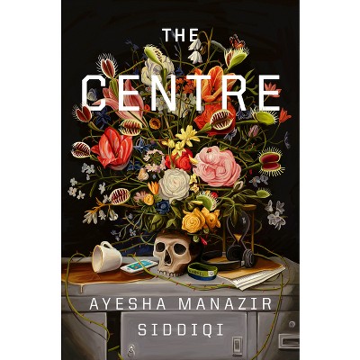 The Centre - by Ayesha Manazir Siddiqi