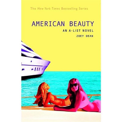 American Beauty - (A-List) by  Zoey Dean (Paperback)