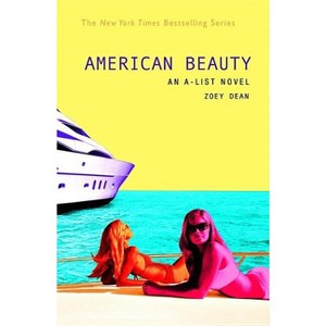 American Beauty - (A-List) by  Zoey Dean (Paperback) - 1 of 1