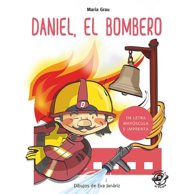 Daniel El Bombero - (Aprender a Leer En Letra Mayúscula E Imp) by  Maria Grau (Paperback)