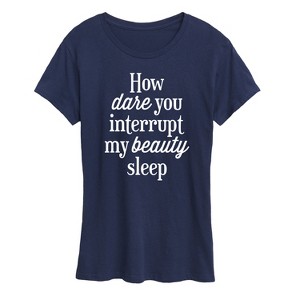Women's - Instant Message - How Dare You Interrupt Sleep Short Sleeve Graphic T-Shirt - 1 of 4