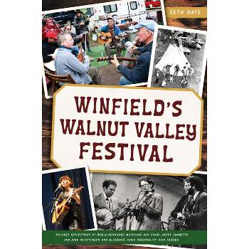 Winfield's Walnut Valley Festival - by  Seth Bate & Dan Crary & Beppe Gambetta & John McCutcheon & Orin Friesen (Paperback)