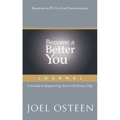 Become a Better You Journal - by  Joel Osteen (Paperback)