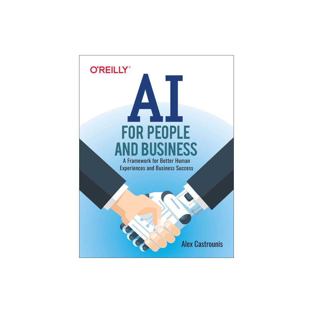 AI for People and Business - by Alex Castrounis (Paperback)