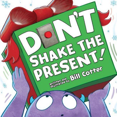 Don't Shake the Present! - by  Bill Cotter (Board Book)