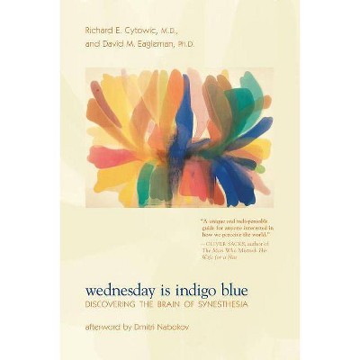 Wednesday Is Indigo Blue - (Mit Press) by  Richard E Cytowic & David M Eagleman (Paperback)