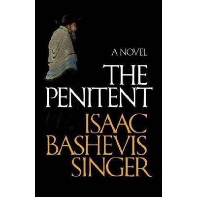 The Penitent - by  Isaac Bashevis Singer (Paperback)