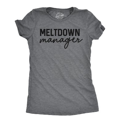 Womens Meltdown Manager T shirt Bossy Husband Wife Tee with Funny Sayings - Crazy Dog Women's T Shirt