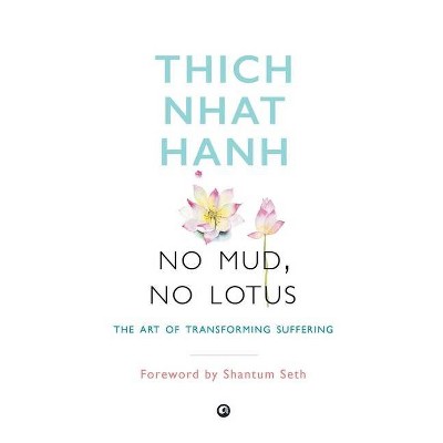 No Mud, No Lotus - by  Hanh/Thich Naht (Paperback)