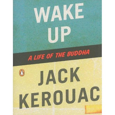 Wake Up - by  Jack Kerouac (Paperback)