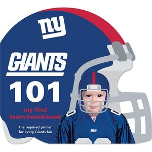 New York Giants 101 - by  Brad M Epstein (Board Book) - 1 of 1