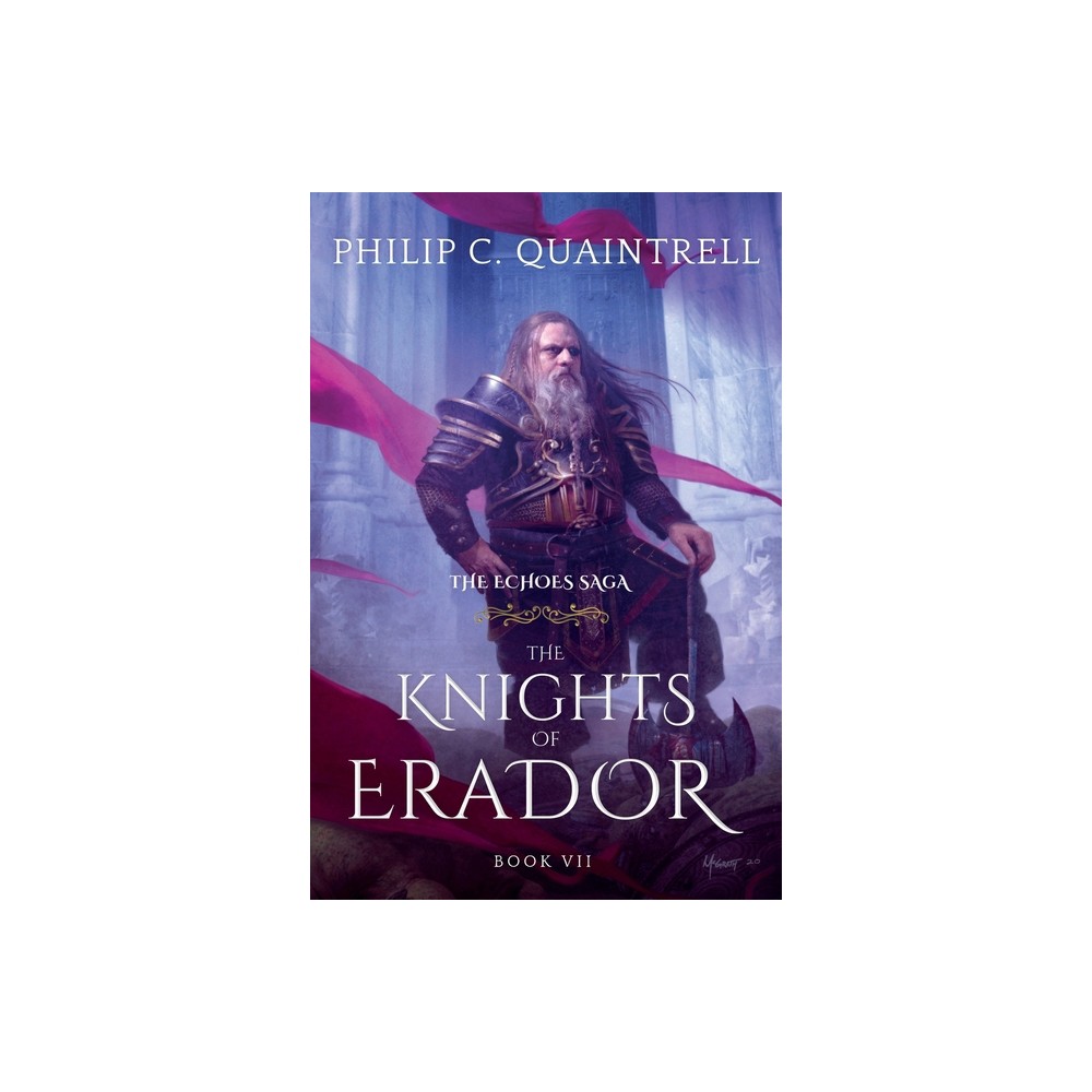 The Knights of Erador - (The Echoes Saga) 2nd Edition by Philip C Quaintrell (Paperback)