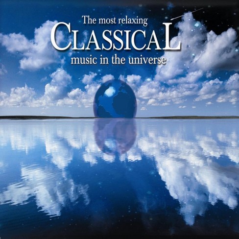 Various Artists The Most Relaxing Classical Music In The Universe Cd Target