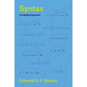 Syntax - by  Edward A F Gibson (Paperback) - 1 of 1