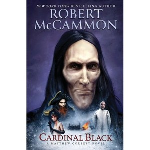 Cardinal Black - (Matthew Corbett Novels) by  Robert McCammon (Paperback) - 1 of 1