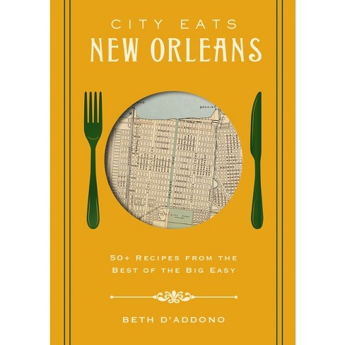 City Eats: New Orleans - by  Beth D'Addono (Hardcover) - image 1 of 1