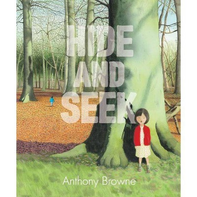 Hide and Seek - by  Anthony Browne (Hardcover)