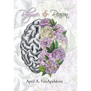 Rhyme & Reason - by  April A Vanapeldorn (Hardcover) - 1 of 1