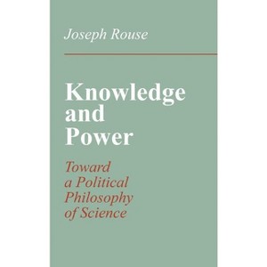 Knowledge and Power - by  Joseph Rouse (Hardcover) - 1 of 1