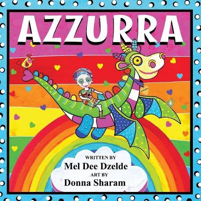 Azzurra - by  Mel Dee Dzelde (Paperback)