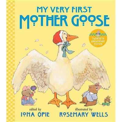 My Very First Mother Goose - by  Iona Opie (Hardcover)