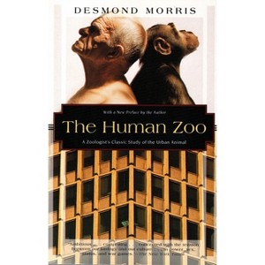 The Human Zoo - (Kodansha Globe) by  Desmond Morris (Paperback) - 1 of 1