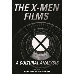 X-Men Films - by  Claudia Bucciferro (Hardcover) - 1 of 1