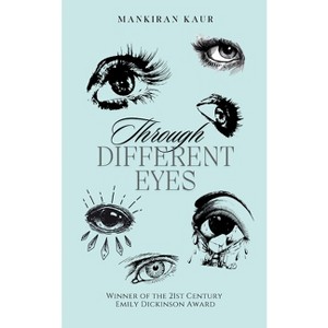 Through Different Eyes - by  Mankiran Kaur (Paperback) - 1 of 1