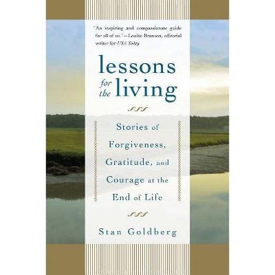 Lessons for the Living - by  Stan Goldberg (Paperback)