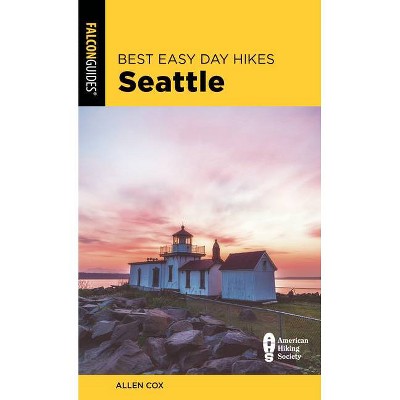 Best Easy Day Hikes Seattle, 2nd Edition - by  Allen Cox (Paperback)