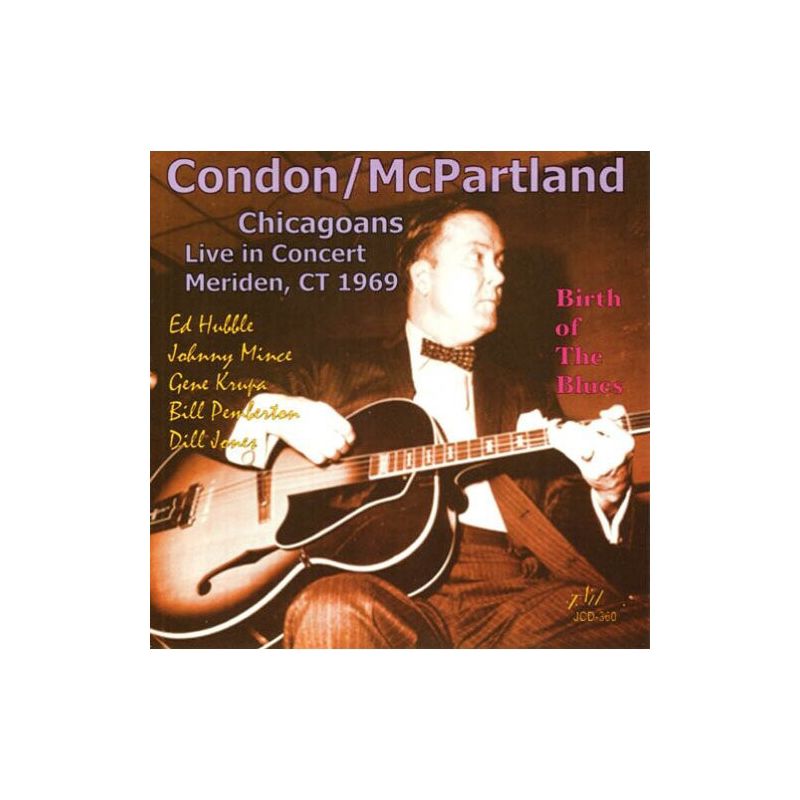 Eddie Condon & Jimmy McPartland - Chicagoans Live In Concert - Meriden, CT 1969 - Birth Of The Blues (CD), 1 of 2