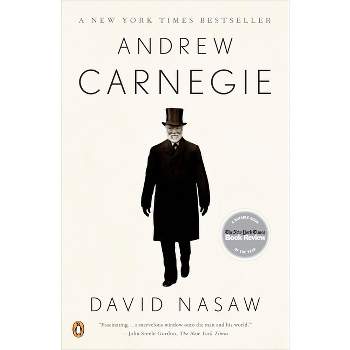 Andrew Carnegie - by  David Nasaw (Paperback)