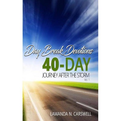 Day Break Devotions - by  Lawanda N Carswell (Paperback)