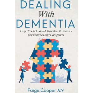 Dealing With Dementia - by  Paige Cooper (Paperback) - 1 of 1