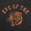 Mens Funny T Shirts Eye Of The Tiger Sarcastic Graphic Novelty Tee For Men - Crazy Dog Men's T Shirt - 2 of 4