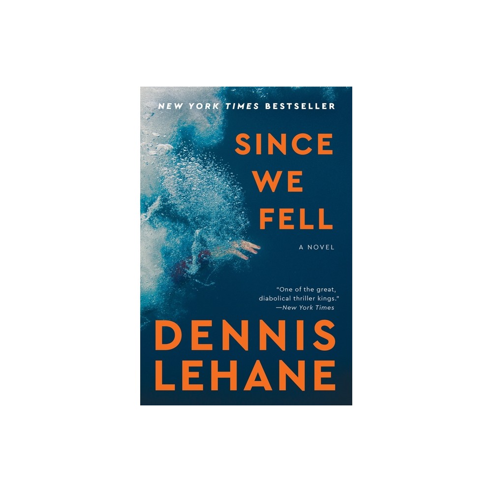 Since We Fell - by Dennis Lehane (Paperback)