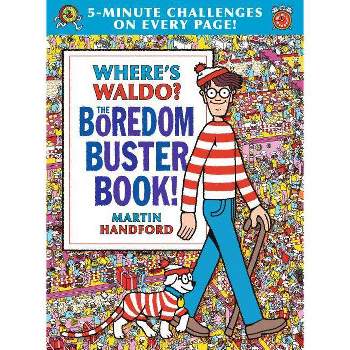 Where's Waldo? the Boredom Buster Book: 5-Minute Challenges - by Martin Handford (Hardcover)