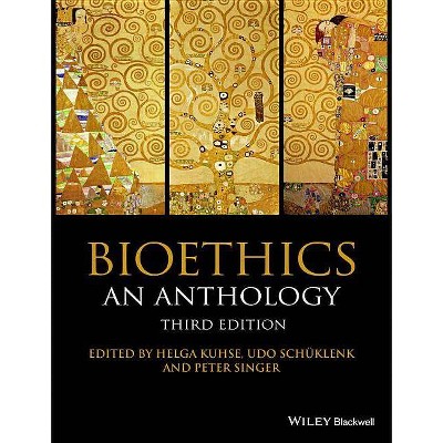 Bioethics - (Blackwell Philosophy Anthologies) 3rd Edition by  Helga Kuhse & Udo Schâ¿klenk & Peter Singer (Paperback)