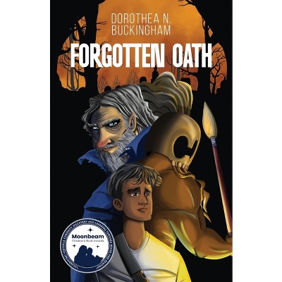 Forgotten Oath - by  Dorothea N Buckingham (Paperback)