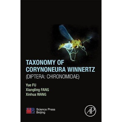 Taxonomy of Corynoneura Winnertz (Diptera: Chironomidae) - by  Yue Fu & Xiangling Fang & Xinhua Wang (Paperback)