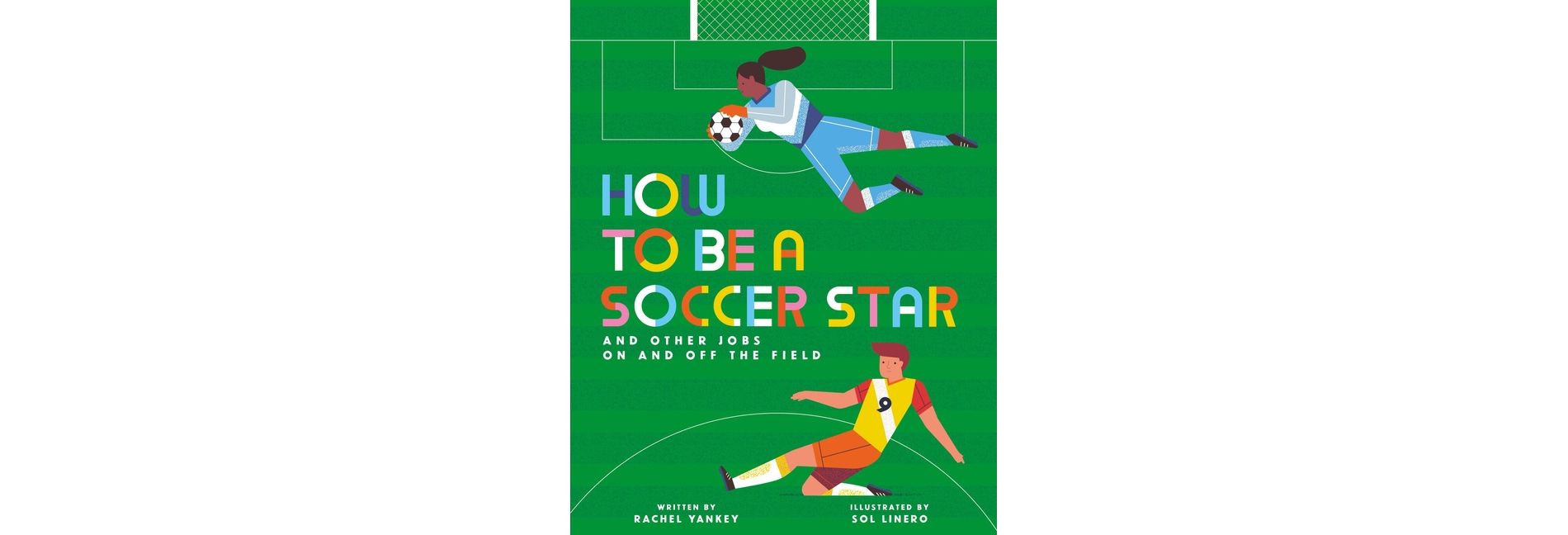 How to Be a Soccer Star and Other Jobs on and Off the Field - (How to Be A . . .) by  Rachel Yankey (Hardcover)