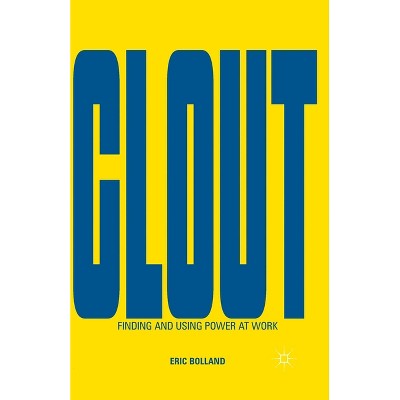 Clout - by  E Bolland (Paperback)
