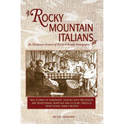 Rocky Mountain Italians - by  Kay Niemann (Paperback)