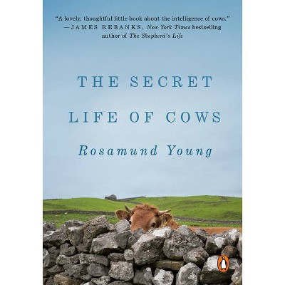 The Secret Life of Cows - by  Rosamund Young (Paperback)