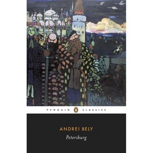 Petersburg - (Penguin Classics) by  Andrei Bely (Paperback) - 1 of 1