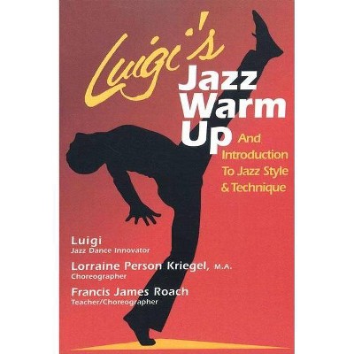 Luigi's Jazz Warm Up - by  Luigi Kriegel & Lorraine Kriegel & Francis Roach (Paperback)