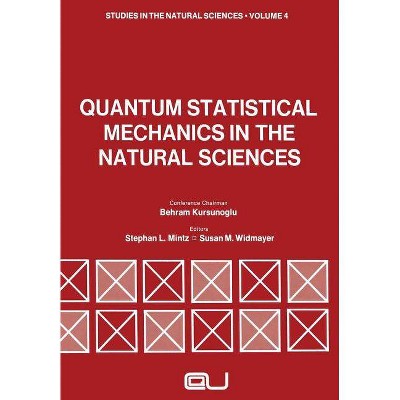 Quantum Statistical Mechanics in the Natural Sciences - (Studies in the Natural Sciences) by  Stephan Mintz (Paperback)