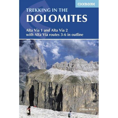  Trekking in the Dolomites - 4th Edition by  Gillian Price (Paperback) 