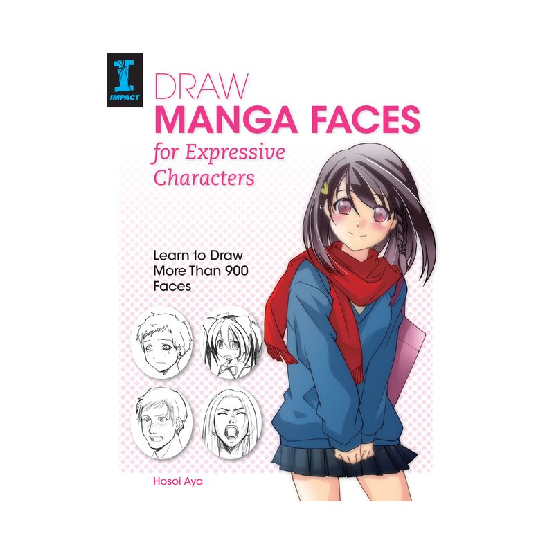 Draw Manga Faces for Expressive Characters - by  Hosoi Aya (Paperback), 1 of 2