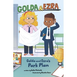 Golda and Ezra's Park Plan - (Golda & Ezra) by  Hollie Michaels (Paperback) - 1 of 1